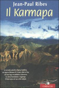 Il Karmapa - Jean-Paul Ribes - Libro Corbaccio 2001, Saggi | Libraccio.it