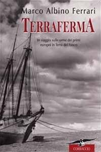 Terraferma - Marco A. Ferrari - Libro Corbaccio 2002, Exploits | Libraccio.it