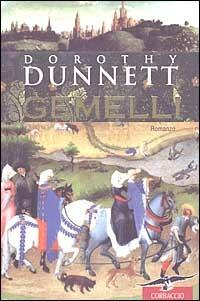 Gemelli - Dorothy Dunnett - Libro Corbaccio 2002, Narratori Corbaccio | Libraccio.it