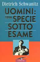 Uomini: una specie sotto esame - Dietrich Schwanitz - Libro Corbaccio 2002, Saggi | Libraccio.it