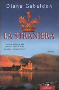 La straniera - Diana Gabaldon - Libro Corbaccio 2003, Romance | Libraccio.it