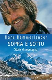 Sopra e sotto. Storie di montagna
