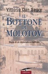 Il bottone di Molotov. Storia di un diplomatico mancato