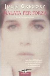 Malata per forza. Storia di una sopravvissuta