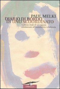 Diario di bordo di uno scoordinato - Paul Melki - Libro Corbaccio 2006, Hayden | Libraccio.it