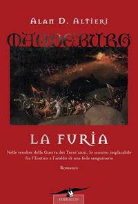 La furia. Magdeburg - Alan D. Altieri - Libro Corbaccio 2006, Narratori Corbaccio | Libraccio.it