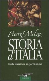 Storia d'Italia. Dalla preistoria ai giorni nostri