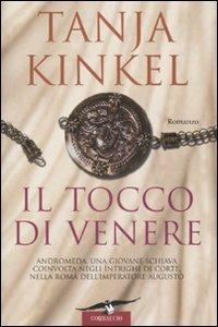 Il tocco di Venere - Tanja Kinkel - Libro Corbaccio 2007, Narratori Corbaccio | Libraccio.it