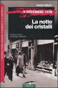9 novembre 1938. La notte dei cristalli - Martin Gilbert - Libro Corbaccio 2008, I giorni che hanno cambiato il mondo | Libraccio.it