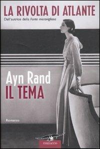 Il tema. La rivolta di Atlante. Vol. 1 - Ayn Rand - Libro Corbaccio 2007, Romance | Libraccio.it