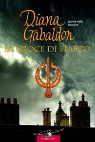 La croce di fuoco - Diana Gabaldon - Libro Corbaccio 2007, Romance | Libraccio.it
