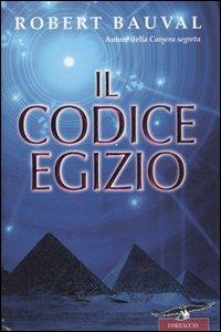 Il codice egizio - Robert Bauval - Libro Corbaccio 2007, Profezie | Libraccio.it