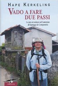 Vado a fare due passi - Hape Kerkeling - Libro Corbaccio 2008, Exploits | Libraccio.it