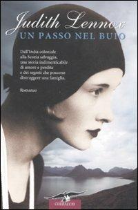 Un passo nel buio - Judith Lennox - Libro Corbaccio 2008, Romance | Libraccio.it