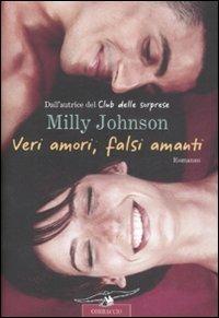 Veri amori, falsi amanti - Milly Johnson - Libro Corbaccio 2008, Romance | Libraccio.it