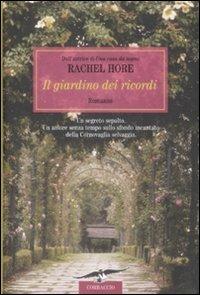 Il giardino dei ricordi - Rachel Hore - Libro Corbaccio 2009, Romance | Libraccio.it