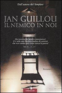 Il nemico in noi - Jan Guillou - Libro Corbaccio 2009, Narratori Corbaccio | Libraccio.it