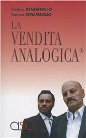 La vendita analogica (R). Come vendere se stessi, un prodotto, un'idea