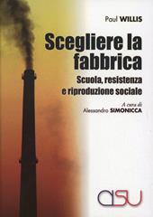 Scegliere la fabbrica. Scuola, resistenza e riproduzione sociale