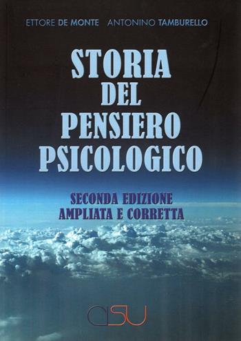 Storia del pensiero psicologico - Ettore De Monte, Antonino Tamburello - Libro CISU 2016 | Libraccio.it