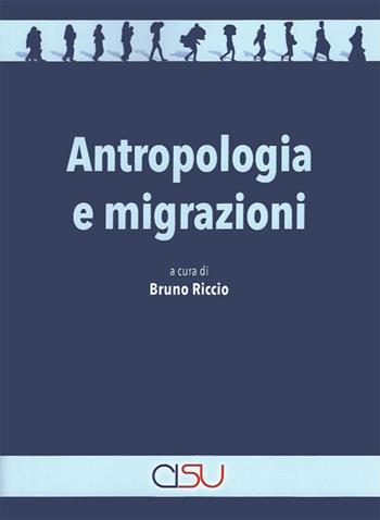Antropologia e migrazioni  - Libro CISU 2022, Migrazioni | Libraccio.it