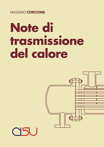 Note di trasmissione del calore - Massimo Corcione - Libro CISU 2025, Strutture del sapere | Libraccio.it