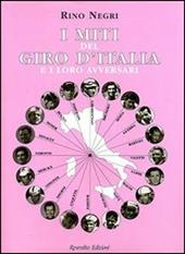 I miti del Giro d'Italia e i loro avversari