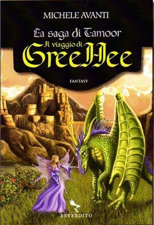 Il viaggio di Greehee - Michele Avanti - Libro Reverdito 2009, Narrativa | Libraccio.it