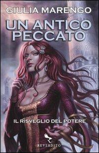 Un antico peccato. Il risveglio del potere - Giulia Marengo - Libro Reverdito 2011, Pegaso | Libraccio.it