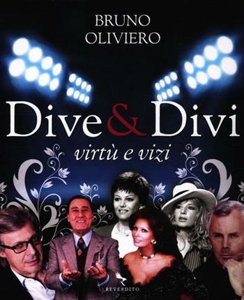 Dive & divi. Virtù e vizi. Ediz. illustrata - Bruno Oliviero - Libro Reverdito 2012 | Libraccio.it
