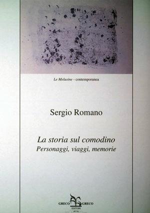 La storia sul comodino. Personaggi, viaggi, memorie - Sergio Romano - Libro Greco e Greco 1995, Le melusine | Libraccio.it