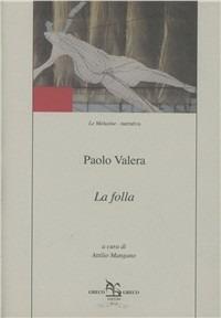 La folla - Paolo Valera - Libro Greco e Greco 2003, Le melusine | Libraccio.it