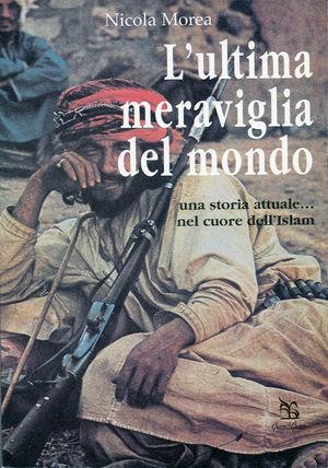 L' ultima meraviglia del mondo - Nicola Morea - Libro Greco e Greco 2002, Nargre | Libraccio.it