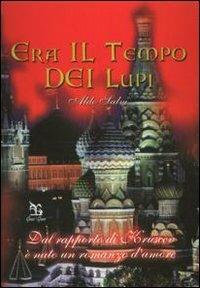 Era il tempo dei lupi - Aldo Salvi - Libro Greco e Greco 2004, Nargre | Libraccio.it