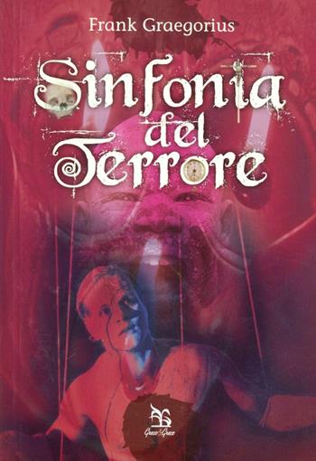 Sinfonia del terrore - Frank Graegorius - Libro Greco e Greco 2005, Nargre | Libraccio.it