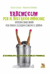 Vademecum per il distacco indolore. Ovvero 1001 modi per dirsi elegantemente addio