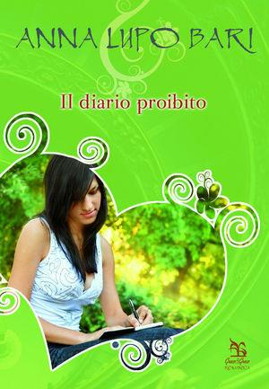 Il diario proibito - Anna Lupo Bari - Libro Greco e Greco 2010, Romantic | Libraccio.it