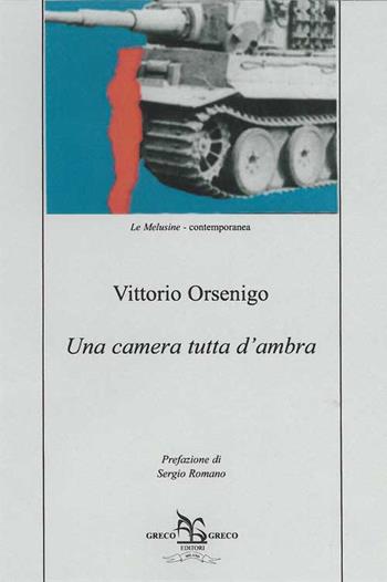 Una camera tutta d'ambra - Vittorio Orsenigo - Libro Greco e Greco 2014, Le melusine | Libraccio.it