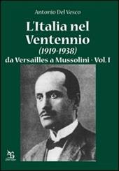L' Italia nel Ventennio (1919-1938). Vol. 1: Da Versailles a Mussolini.