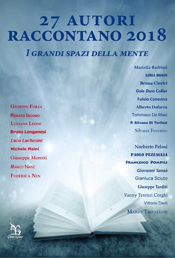 27 autori raccontano. I grandi spazi della mente  - Libro Greco e Greco 2018, Nargre | Libraccio.it