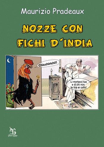 Nozze con fichi d'India - Maurizio Pradeaux - Libro Greco e Greco 2015, Nargre | Libraccio.it