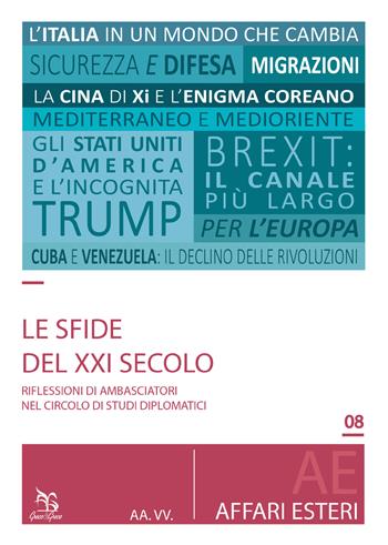 Le sfide del XXI secolo. Riflessioni di ambasciatori nel Circolo di Studi Diplomatici  - Libro Greco e Greco 2018, Affari esteri | Libraccio.it