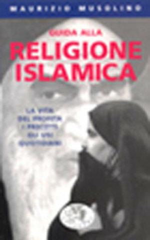 Guida alla religione islamica. I principi fondamentali e le pratiche - Maurizio Musolino - Libro Datanews 2000, Short books | Libraccio.it
