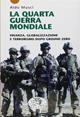 La quarta guerra mondiale. Finanza, globalizzazione e terrorismo dopo Ground Zero - Aldo Musci - Libro Datanews 2002, Short books | Libraccio.it