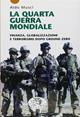 La quarta guerra mondiale. Finanza, globalizzazione e terrorismo dopo Ground Zero - Aldo Musci - Libro Datanews 2002, Short books | Libraccio.it