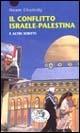 Il conflitto Israele-Palestina. E altri scritti - Noam Chomsky - Libro Datanews 2002, Short books | Libraccio.it