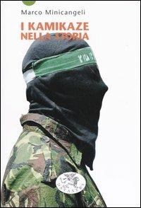 I kamikaze nella storia - Marco Minicangeli - Libro Datanews 2003, Short books | Libraccio.it