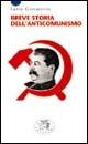 Breve storia dell'anticomunismo - Fabio Giovannini - Libro Datanews 2004, Short books | Libraccio.it