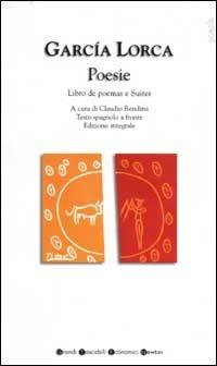 Tutte le poesie. Testo spagnolo a fronte. Vol. 1 - Federico García Lorca - Libro Newton Compton Editori 2007, Grandi tascabili economici | Libraccio.it