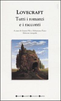 Tutti i romanzi e i racconti. Ediz. integrale - Howard P. Lovecraft - Libro Newton Compton Editori 2007, Grandi tascabili economici | Libraccio.it